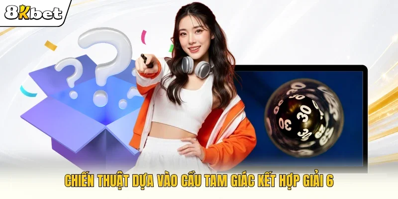 Chiến thuật dựa vào cầu tam giác kết hợp giải 6