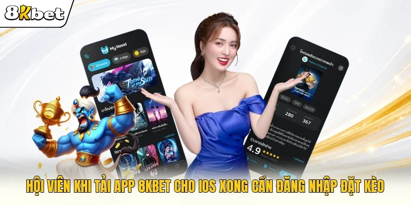 Hội viên khi tải app 8KBET cho IOS xong cần đăng nhập đặt kèo