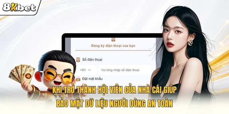 Khi trở thành hội viên của nhà cái giúp bảo mật dữ liệu người dùng an toàn